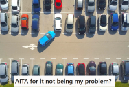 While Trying To Find A Parking Spot For An Appointment, This Disabled Woman Encountered A Woman Standing In A Space To Save It. She Just Kept Pulling In Until The Other Woman Moved.