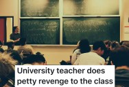 College Professor Got Tired Of Student No-Shows, So He Decided To Change the Assignment To Get Back At The Lazy Kids