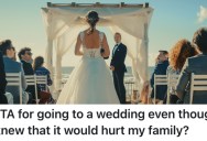 She Attended Her Cousin’s Wedding Against Her Mother’s Wishes, And Now Some Of Her Family Members Aren’t Talking To Her