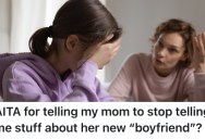 Mom Kept Telling Her Kid About Her New Boyfriend, And They Finally Had To Tell Her They Didn’t Want To Hear It