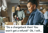 Customer Paid For 48-Hour Delivery On Two Packages, But Wanted A Refund When They Were Delivered Two Days Late. So The Shipping Company Refused And Challenged Him To Try A Chargeback, He Took Their Advice.