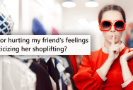 Her Friend Won’t Stop Shoplifting, But That’s Just the Start of Their Unusual Conflict