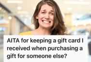 Wife Tried To Buy Her Husband A Thoughtful Anniversary Gift, But Confusion Over An Extra Gift Card Left The Husband Feeling Like She Cheaped Out