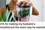 Husband Wanted His Smoothie Made A Certain Way, And He Blew Up In Anger When His Wife Did It Wrong