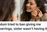 Mother Tried To Control Her Daughter’s Style By Banning Earrings, So Each Holiday Her Sister Made Sure She Had Enough Earrings To Last A Lifetime