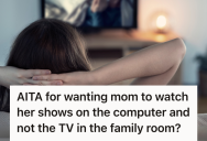 A Mother Demanded Absolute Quiet For TV Time, So The Rest Of Her Family Were Forced To Tiptoe Around Their Own Home