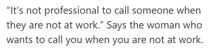 Comment 2 62 Boss Told Employee To Never Call Her At Home To Ask About The Status Of A Project, But When She Didnt The Boss Ended Up Missing An Important Deadline