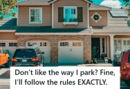 Bossy Neighbor Demands He Park In His Driveway Rather Than On The Street, So He Blocks The Sidewalk But Gets The Last Laugh When The City Fines The Bossy Neighbor Instead