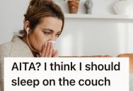 She Wants To Sleep On The Couch So She Won’t Disturb Her Husband While She Is Sick, But He Doesn’t Want Her To