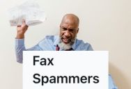 His Old Employer Was Flooded With Fax Spam, So They Sent A Ton Of Spam In Return