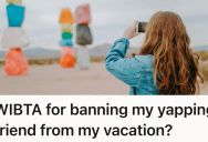 Her Friend Wants To Come Along On Her Trip, But Since The Friend Is Extremely Talkative, She’s Not Sure She Wants Her To Come