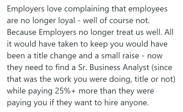 Promotion 1 His Bosses Denied His Promotion Told Him To Prove Himself, But He Decided Hed Rather Prove His Worth To Another Company For A Twenty Five Percent Raise