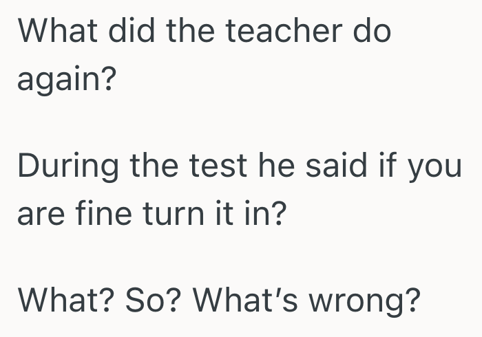 Screenshot 2025 03 25 at 10.56.49 PM A Teacher Thinks A Student Is Cheating, So He Bullies Them Into Turning His Exam In Early. Now The Student Is Taking His Case To The Vice Principal.
