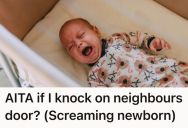 Her Neighbor’s Newborn Screams A Lot, So She Wants To Offer Help But Is Afraid Of Being Intrusive