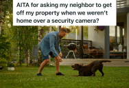 Homeowner Wandered Into Neighbor’s Backyard With His Dog When Nobody Was Home, And His Wife Is Upset That The Homeowners Told Him To Leave
