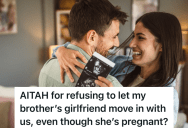 Brothers Live Together And One Of Them Has A Pregnant Girlfriend, So He Wants Her To Move In With Them. But The Other Brother Says No Way.