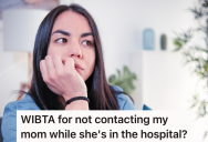 Daughter Cut Ties With Her Mentally Ill Mother For The Sake Of Her Own Health, But Now Her Aunt Is Trying To Convince Her To Reach Out Again