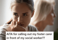 Foster Child Was Feeling Neglected By Her Foster Parent, So She Brought Up Her Concerns To Her Social Worker