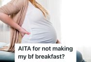 Pregnant Woman Asked Her Boyfriend To Make Her Something For Breakfast, But He Refused And Expected Her To Make Him Breakfast