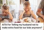 Her Kids Refuse To Eat What She Makes For Dinner, So She Refuses To Make Them Something Else. Now They’re Whining To Their Dad To Make Them Something.