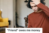 His Friend Took His Money But Didn’t Live Up To Their Deal, So Now He Wants His Friend To Give It All Back