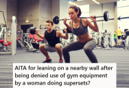 He Asked This Woman To Move Her Stuff So He Could Work Out, But Didn’t Like Him Lurking Nearby While She Finished Her Set