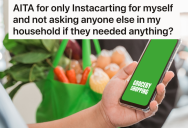 Man Orders Food Through Instacart, But His Older Brother Is Upset That He Wasn’t Asked If He Wanted Anything