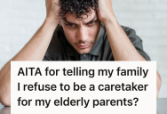 Selfish Relatives Took His Labor For Granted, But When He Walked Away They Realized They Never Learned to Take Care of Themselves