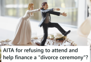 Ex-Couple Wanted To Have A “Divorce Ceremony,” But They Were Devastated To Learn That Nobody Wanted To Attend