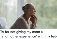 Her Mom Was Very Excited To Become A Grandmother, But When The Baby Arrived She Immediately Started Being Too Much