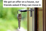 Couple’s First Home Offer Was Accepted, But Their Friends Think There’s Room For Four