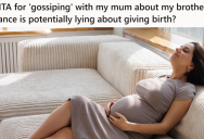 Her Sister-In-Law Had A Baby, But After Hearing Her Description Of Her Pregnancy And Childbirth Experience, She’s Not Sure She Was Ever Actually Pregnant