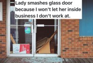 A Non-Employee At A Closed Shop Refused Entry To An Entitled Customer, So She Smashed Her Way Straight Into Police Custody