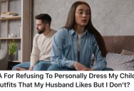 She Wouldn’t Dress Her Daughter In A Neon Green Outfit, But Her Husband Is Taking Her Fashion Choices Personally