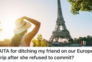 Her Friend Wouldn’t Book A Flight To Europe, So She Planned Her Whole Trip Without Her