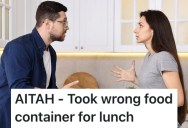 She Accidentally Took The Wrong Lunch Container To Work, But Her Husband Threw An Absolute Fit About It