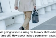 Employee Was On Paternity Leave, But His Boss Called Him And Asked Him To Come Back To Work For A Few Days. So He Found Another Job Before His Paternity Leave Ended.