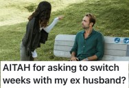 Her Daughter Doesn’t Want To Be Around Her Stepbrother, But Dad Isn’t Keen On Switching Up The Visitation Schedule