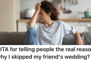 Her Friend Insulted Her Daughter, So She Decided Not To Attend Her Wedding And Made Sure To Tell Everybody The Real Reason