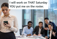Her Boss Made A Rotating Schedule To Help Cover Saturday Shifts, But She Didn’t Account For The Months Where There Were Five Saturdays. So This Employee Made Her Look Foolish.