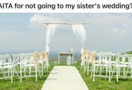 Sister Leaves Sibling Out of Bridal Party, But Didn’t Expect Her To Refuse To Attend The Wedding
