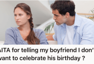 Her Boyfriend Treated Holidays And Anniversaries Like An Afterthought, So She Decided To Ignore His Upcoming Birthday To Get Back At Him