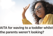 Woman Casually Greeted A Smiling Toddler, But Her Friendliness Sparked A Parental Freakout Of Epic Proportions