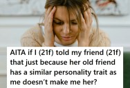 Woman’s Friend Keeps Treating Her Like She’s The Same As Her Toxic Friend From The Past, But She Insists It’s Not Fair