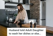 Dad Gave His Adult Daughter An Ultimatum About Dirty Dishes, But She Outsmarted Him And Left Him Stuck With The Mess