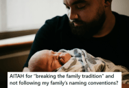 Horrible Parents Wanted Their Daughter To Name Their Granddaughter A Traditional Family Name, But The Daughter Can’t Stand The Name