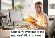 HR Policy Forced Employees To Use Their Vacation Time By The End Of The Year, So The Employees Eventually Found Their Way Around It And Started Quitting