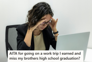 She Finally Scored A Work Trip With Her Colleagues, But Since It’s The Same Weekend As Her Brother’s Graduation Ceremony, She Has To Decide Whether To Go On The Trip Or Attend The Ceremony
