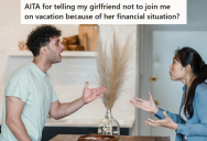 Irresponsible Girlfriend Wants To Go On A Trip With Her Boyfriend, But She’s Broke And Can’t Afford To Pay. So He Says She Can’t Come.