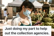 She Got Sick Of Ongoing Wrong Numbers, So She Researched To Find The Person This Collection Agency Was Looking For